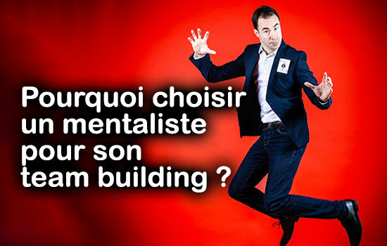 choisir-un-mentaliste-pour-team-building