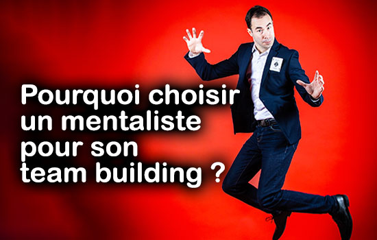 choisir-un-mentaliste-pour-team-building